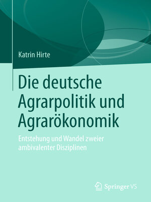 cover image of Die deutsche Agrarpolitik und Agrarökonomik